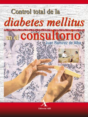 cover image of Control total de la diabetes mellitus en el consultorio